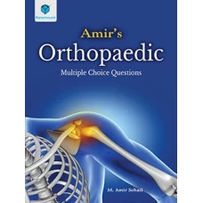 Amir’s Orthopaedic Multiple Choice Questions (paramount)